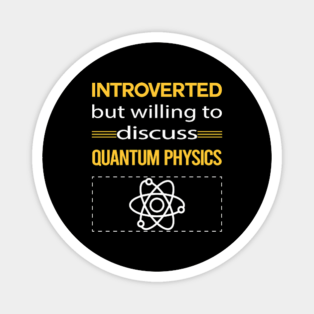 Funny Introverted Quantum Physics Magnet by relativeshrimp